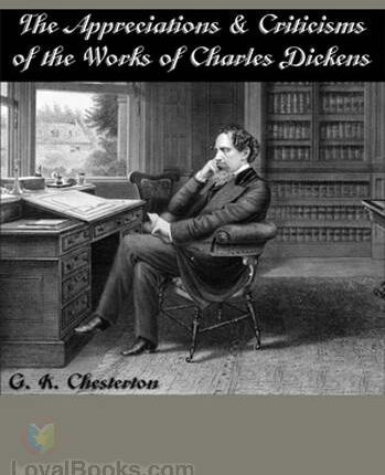 The Appreciations and Criticisms of the Works of Charles Dickens