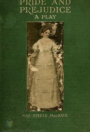 Pride and Prejudice: A Play