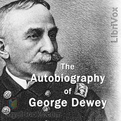 The Autobiography of George Dewey