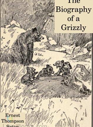 The Biography of a Grizzly