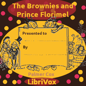The Brownies and Prince Florimel
