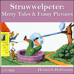 Struwwelpeter: Merry Tales and Funny Pictures