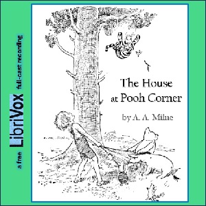 The House at Pooh Corner (version 4 Dramatic Reading)
