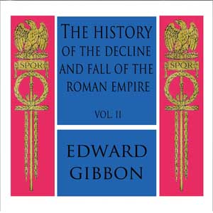 The History of the Decline and Fall of the Roman Empire, Vol. II