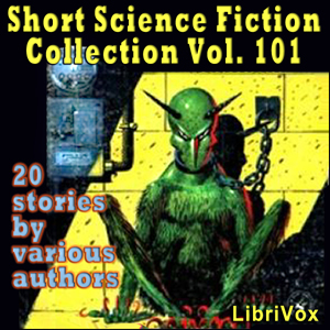 Short Science Fiction Collection 101