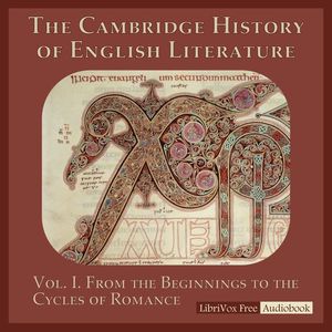 The Cambridge History of English Literature, Volume 1: From the Beginnings to the Cycles of Romance