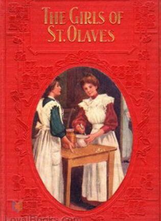 The Girls of St. Olave's By: Mabel Mackintosh