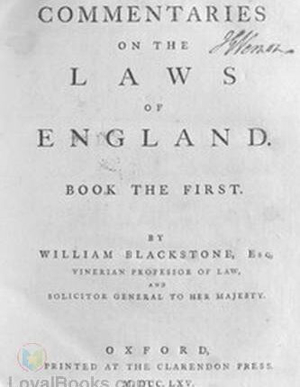 Commentaries on the Laws of England Book the First By: William Blackstone (1723-1780)