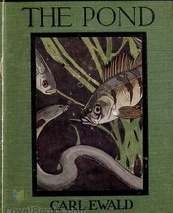 The Pond By: Carl Ewald (1856-1908)