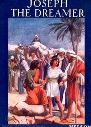 Joseph the Dreamer By: Amy Steedman