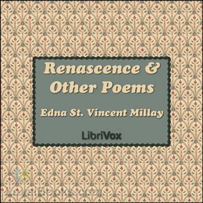 Renascence and Other Poems